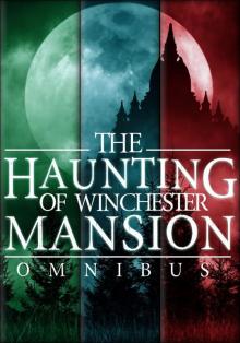 The Haunting of Winchester Mansion Omnibus