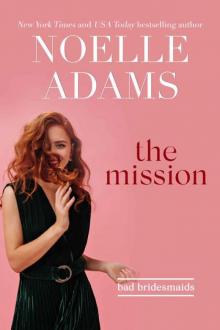 The Mission (Bad Bridesmaids Book 2)