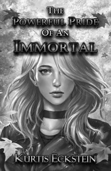 The Powerful Pride of an Immortal (Immortal Supers Book 4)