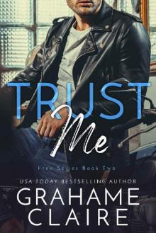 Trust Me: A Roommates To Lovers Romance Novel (Free Book 2)