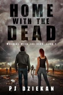 Walking With The Dead (Book 2): Home with the Dead