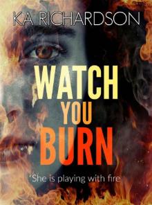 Watch You Burn