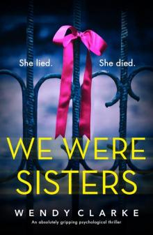 We Were Sisters: An absolutely gripping psychological thriller