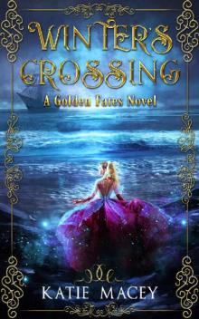 Winter's Crossing: A Golden Fates Novel