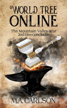 World Tree Online: The Mountain Valley War: 2nd Dive Concludes