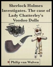 Sherlock Holmes Investigates. The Case of Lady Chatterley's Voodoo Dolls