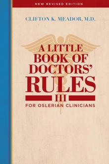 A Little Book of Doctors' Rules III