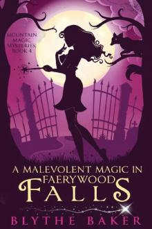 A Malevolent Magic in Faerywood Falls