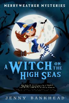 A Witch On The High Seas: Merryweather Mysteries