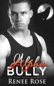 Alpha Bully: Wolf Ridge High, Book 1