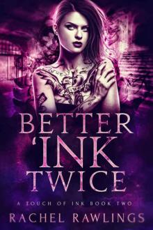 Better 'Ink Twice