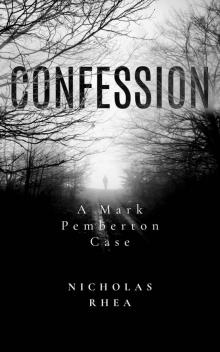 Confession (The Mark Pemberton Cases Book 3)