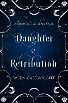 Daughter of Retribution (Crescent Queen Book 1)