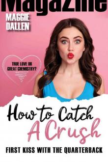 First Kiss with the Quarterback (How to Catch a Crush Book 4)