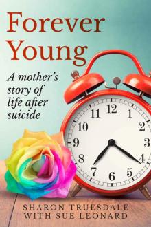 Forever Young: A mother's story of life after suicide