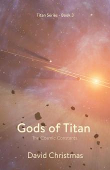 Gods of Titan- The Cosmic Constants