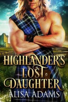 Highlander's Lost Daughter (Scottish Medieval Highlander Romance)