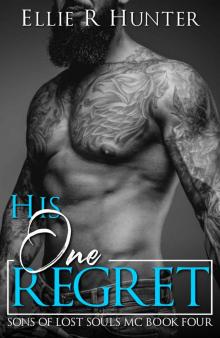 His One Regret: Sons Of Lost Souls MC Book Four