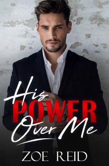 His Power Over Me: A Bad Boy Office Romance Novella