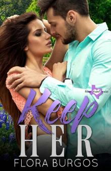 Keep Her (Texas Hearts Series Book 3)