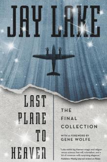 Last Plane to Heaven: The Final Collection