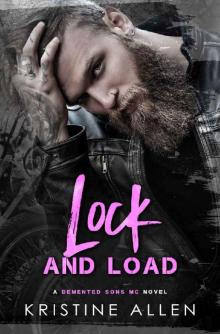 Lock and Load: A Demented Sons MC Texas Novel