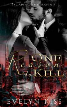 One Reason to Kill (Escaping the Mafia Book 1)