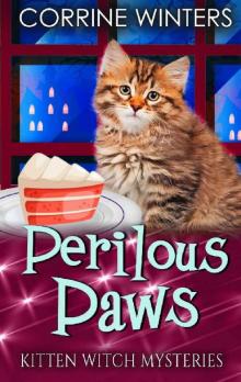 Perilous Paws (Kitten Witch Cozy Mystery Book 8)