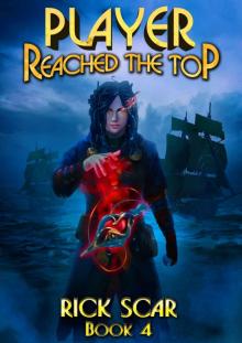 Player Reached the Top. LitRPG Series. Book IV