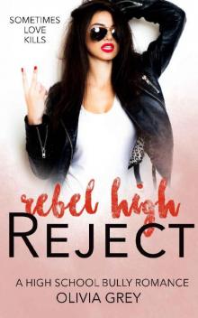 Rebel High Reject: A High School Bully Romance