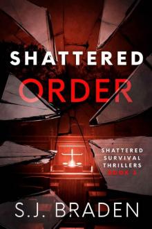 Shattered Order: A Psychological Crime Thriller (Shattered Survival Thrillers Book 3)