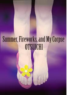 Summer，Fireworks，and My Corpse