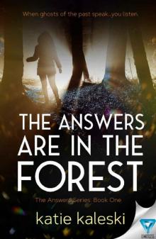 The Answers Are In The Forest