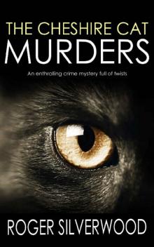 THE CHESHIRE CAT MURDERS an enthralling crime mystery full of twists (Yorkshire Murder Mysteries Book 18)