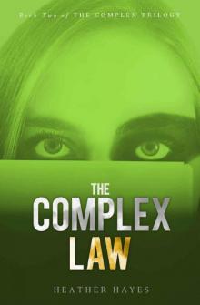 The Complex Law: Young Adult Dystopian Page-Turner (The Complex Trilogy Book 2)