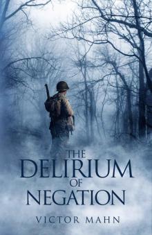 The Delirium of Negation