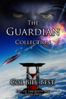 The Guardian Collection (End of the Sixth Age Book 2)