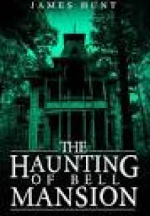 The Haunting of Bell Mansion