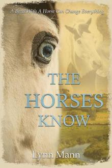 The Horses Know (The Horses Know Trilogy Book 1)