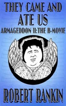 They Came and Ate Us: Armageddon II: The B-Movie