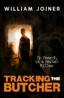 Tracking the Butcher