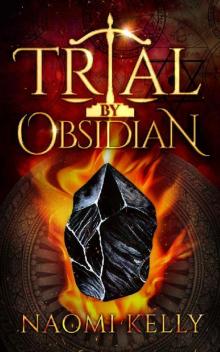 Trial by Obsidian