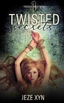 Twisted Secrets (Twisted Fates Book 1)