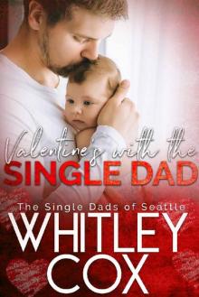 Valentine's with the Single Dad (The Single Dads of Seattle Book 7)