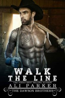 Walk The Line: The Dawson Brothers #6