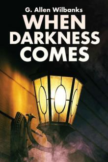 When Darkness Comes