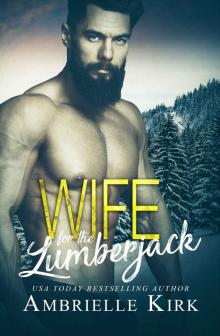 Wife for the Lumberjack: A Single Dad Mountain Man Romance