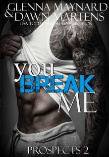 You Break Me (The Prospect Series Book 2)