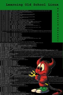 Learning Old School Linux