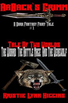 AaBack's Grimm: Dark Fantasy Fairy Tale #1 Tale Of Two Worlds: The Wizard, The Battle Mage, And The Werewolf